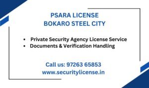 PSARA License in Bokaro Steel City