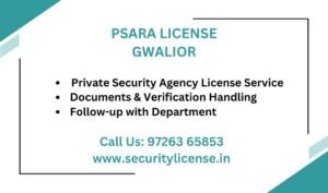PSARA License in Gwalior